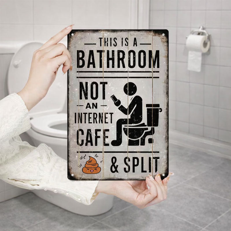 🚽 This is a bathroom, not an internet café.